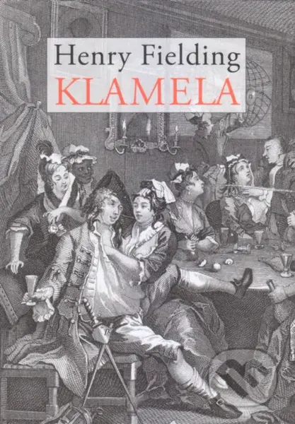 Klamela - Henry Fielding - kniha z kategorie Společenská beletrie