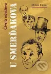 Čtvrtá návštěva u Smerďakova (Pátá divadelní novela) - kniha z kategorie Společenská beletrie