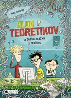 Klub teoretikov a ťažká zrážka s realitou - Anja Janotta - kniha z kategorie Beletrie pro děti