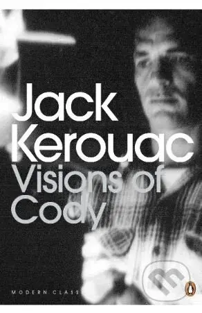 Visions of Cody - Jack Kerouac - kniha z kategorie Beletrie