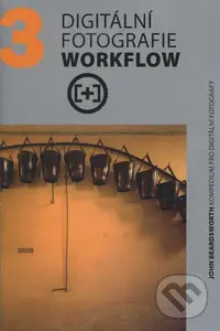 Digitální fotografie Workflow - Michael Freeman - kniha z kategorie Multimédia