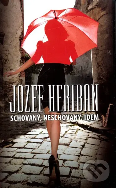 Schovaný, neschovaný, idem - Jozef Heriban