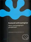Evolvendi anthropologicae (Vývoj v antropologických perspektivách) - kniha z kategorie Humanitní a společenské vědy