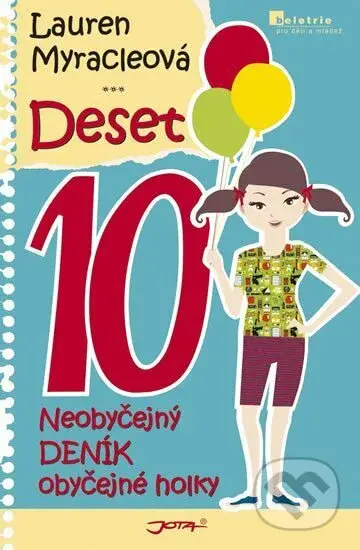 Deset 10 (Neobyčejný deník obyčejné holky) - Lauren Myracle - kniha z kategorie Pro děti