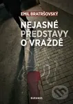 Nejasné představy o vraždě - Emil Bratršovský - kniha z kategorie Detektivky, thrillery a horory