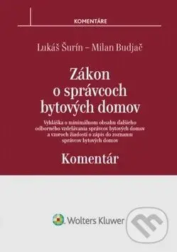 Zákon o správcoch bytových domov (Komentár) - Milan Budjač, Lukáš Šurín