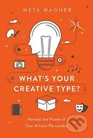 Whats Your Creative Type? (Harness the Power of Your Artistic Personality) - kniha z kategorie Psychologie