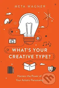 Whats Your Creative Type? (Harness the Power of Your Artistic Personality) - kniha z kategorie Psychologie