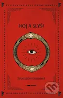 Hoj a slyš! - Sebastian Komárek - kniha z kategorie Poezie
