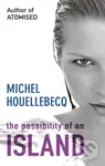 The Possibility of an Island - Michel Houellebecq - kniha z kategorie Společenská beletrie