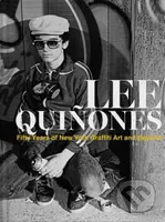 Lee Quiñones (Fifty Years of New York Graffiti Art and Beyond) - kniha z kategorie Umění, design a architektura