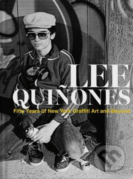 Lee Quiñones (Fifty Years of New York Graffiti Art and Beyond) - kniha z kategorie Umění, design a architektura