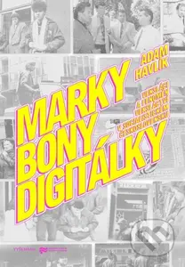 Marky, bony, digitálky (Veksláci v socialistickém Československu) - kniha z kategorie Historie