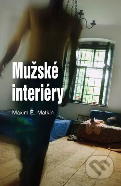 Mužské interiéry - Maxim E. Matkin - kniha z kategorie Romantika