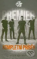 Kapela Premier - Kompletní příběh (od Hrobaře po Svět jedniček a nul) - kniha z kategorie Hudba