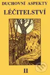 Duchovní aspekty léčitelství II. - kniha z kategorie Alternativní medicína