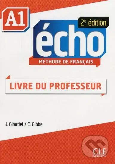 Écho A1: Guide pédagogique, 2ed - Jaques Pécheur