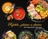 Rýchlo, zdravo a chutne - To najlepšie od nás - Lucia Urbančoková - kniha z kategorie Kuchařky