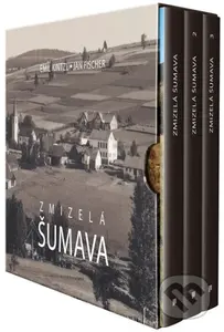 Zmizelá Šumava (BOX) - Emil Kintzl, Jan Fischer - kniha z kategorie Historie