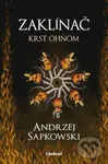 Zaklínač V.: Krst ohňom - Andrzej Sapkowski, Brian Terrero (ilustrátor), Jakub Šimjak (ilustrátor),Zaklínač V.: Krst ohňom - Andrzej Sapkowski, Brian 