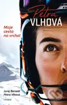 Petra Vlhová (Moje cesta na vrchol) - Petra Vlhová, Juraj Berzedi - kniha z kategorie Individuální sporty