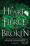A Heart So Fierce and Broken - Brigid Kemmerer