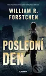 Poslední den - William R. Forstchen - kniha z kategorie Thrillery