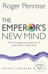 The Emperor's New Mind (Concerning Computers, Minds, and the Laws of Physics) - Roger Penrose
