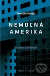 Nemocná Amerika (Lekce o zdraví a svobodě) - Timothy Snyder - kniha z kategorie 20. století