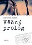 Věčný prolog - Bohumil Robeš - kniha z kategorie Životopisy