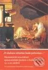 O slušnou odměnu bude pečováno... (Ekonomické souvislosti spisovatelské profese v české kultuře 19. a 20. století.) - kniha z kategorie Historie