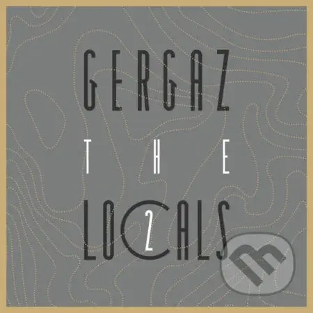Gergaz: The Locals 2 LP