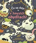 Čo sa deje v hmyzích obydliach? - Anna Milbourne, Simona Dimitri (ilustrácie) - kniha z kategorie Pro děti