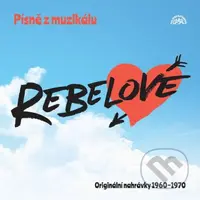 Písně z muzikálu Rebelové