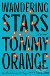 Wandering Stars - Tommy Orange