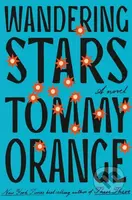 Wandering Stars - Tommy Orange