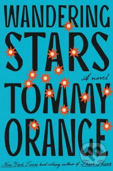 Wandering Stars - Tommy Orange