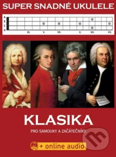 Super snadné ukulele (Klasika pro samouky a začátečníky (+online audio)) - kniha z kategorie Noty