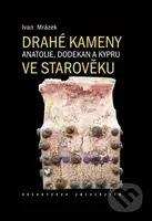 Drahé kameny Anatolie, Dodekan a Kypru ve starověku - kniha z kategorie Historie