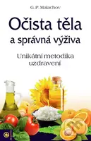 Očista těla a správná výživa (Unikátní metodika uzdravení) - kniha z kategorie Alternativní medicína