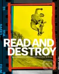 Read and Destroy (Skateboarding Through a British Lens ’78 to ’95) - Dan Adams