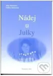 Nádej u Julky - Júlia Strkáčová, Ľubica Hybenová