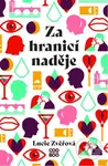 Za hranicí naděje - Lucie Zvěřová - kniha z kategorie Beletrie pro děti