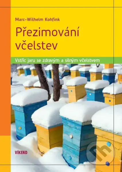 Přezimování včelstev (Vstříc jaru se zdravým a silným včelstvem) - kniha z kategorie Chov včel