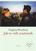 Jak to vidí současník - Virginia Woolfová - kniha z kategorie Eseje, úvahy a glosy