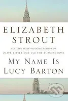 My Name Is Lucy Barton - Elizabeth Strout - kniha z kategorie Společenská beletrie