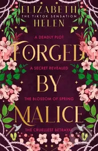 Forged by Malice - Elizabeth Helen