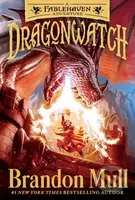 Dragonwatch: A Fablehaven Adventure: 1 - Brandon Mull, Brandon Dorman  (ilustrácie) - kniha z kategorie Beletrie pro děti
