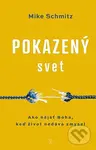 Pokazený svet (Ako nájsť Boha, keď život nedáva zmysel) - kniha z kategorie Duchovní život