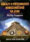 Důkazy o přítomnosti mimozemšťanů na Zemi (Předmluva Erich von Däniken) - Philip Coppens